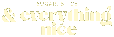 Sugar, Spice & Everything Nice